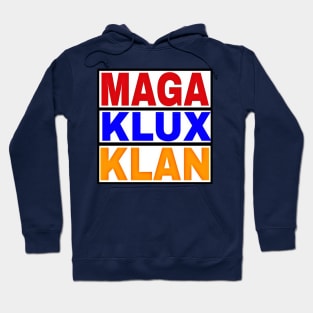 MAGA KLUX KLAN - Double-sided Hoodie